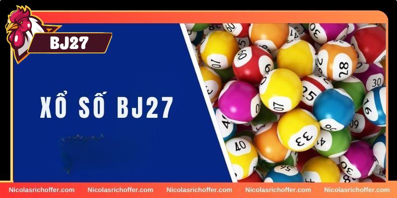 Giới thiệu xổ số BJ27 Giới thiệu xổ số BJ27